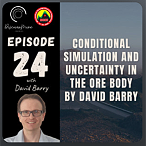 DiscoverMine Radio - Conditional simulation and uncertainty in the ore body