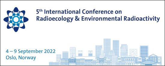 ICRER 2022 5th International Conference on Radioecology & Environmental Radioactivity in 2022