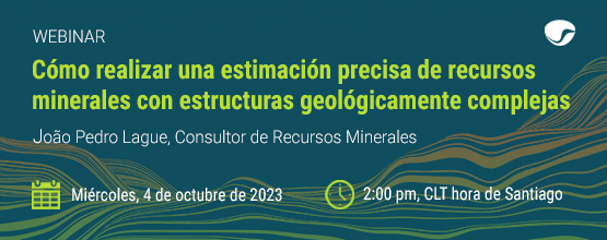 Webinar - Geovariances - Cómo realizar una estimación precisa de recursos minerales con estructuras geológicamente complejas