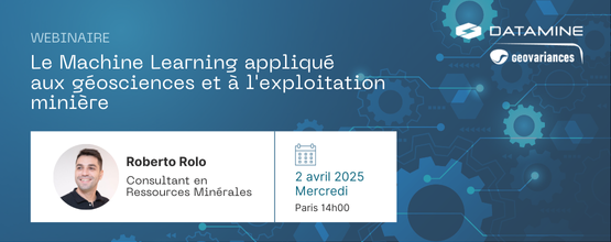 Webinaire Geovariances - le Machine Learning appliqué aux géosciences et à l'exploitation minière - 2 avril 2025