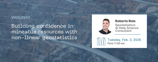 Webinar Geovariances - Building Confidence in Mineable Resources with Non-Linear Geostatistics - Feb 3, 2026