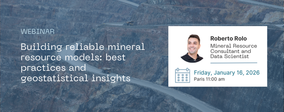 Geovariances webinar: Building reliable mineral resource models: best practices and geostatistical insights - January 16, 2026