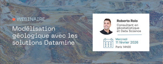 Webinaire - Modélisation géologique avec les solutions Datamine - 11 février 2026