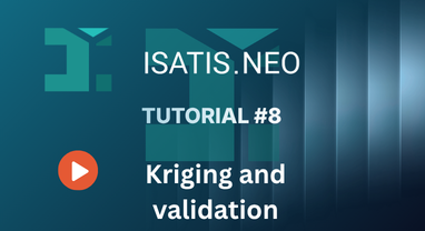 Isatis.neo tutorial #8: Kriging and validation